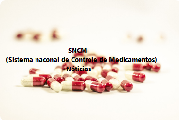 SNCM (Sistema Nacional de controle de Medicamentos)- Consulta Pública: tecnologia na cadeia de rastreabilidade