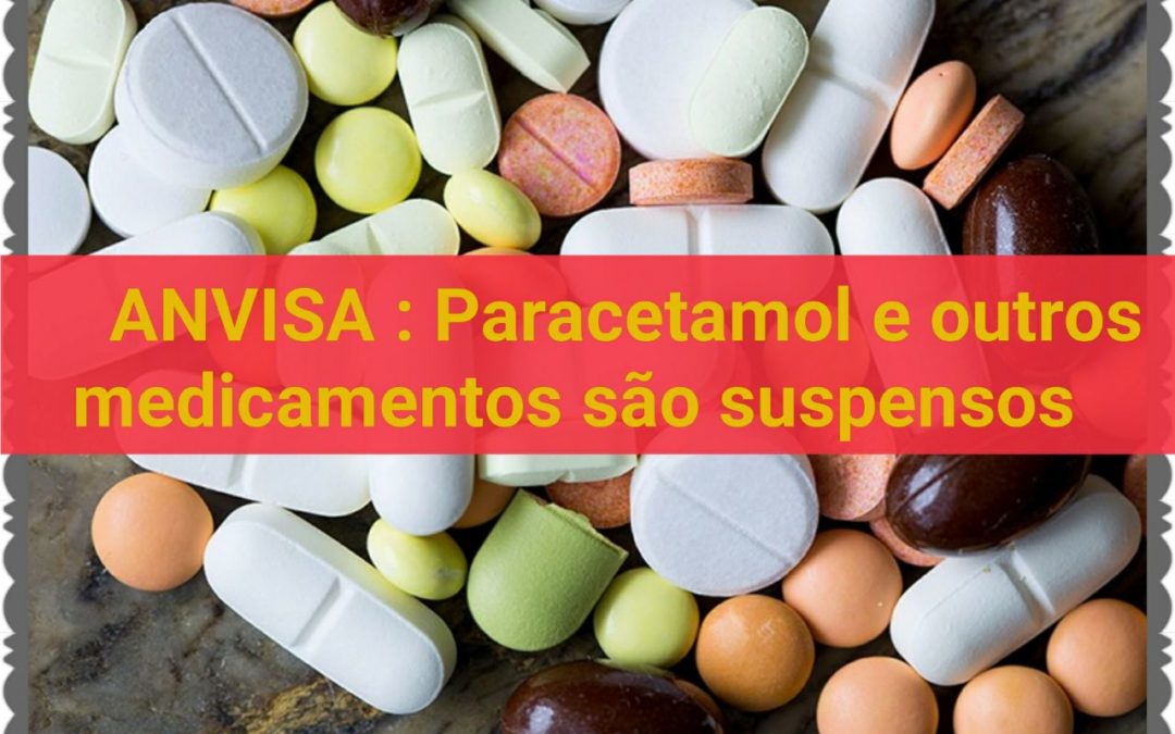 Paracetamol e outros medicamentos são suspensos